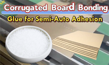 Corrugated Board Bonding--Semi-Auto Adhesion